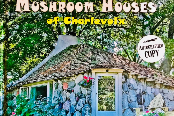 Mushroom Houses of Charlevoix book